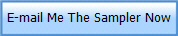 E-mail Me The Sampler Now